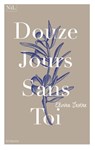 Douze jours sans toi - Elvira Sastre - 9782378911126