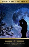 50 Classic Love Poems You Have To Read (Golden Deer Classics) - Lord Byron ; Golden Deer Classics ; Christina Rossetti ; Walt Whitman ; William Shakespeare ; John Donne ; Khalil Gibran ; Robert Browning ; Emily Dickinson ; Percy Bysshe Shelley ; Alfred Tennyson ; Edgar Allan Poe ; John Keats ; Andrew Marvell ; Rabindr - 9782378981075