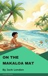 On the Makaloa Mat - Jack London - 9782379263668