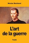 L'art de la guerre - MACHIAVEL,  Nicolas - 9782379760440