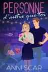 Personne d'autre que toi - Anni Scar - 9782379873713
