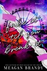 Fake It 'Til You Break It - Meagan Brandy - 9782379873898