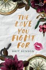 The Love You Fight For - Brit Benson - 9782379874000