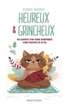 Heureux et grincheux - 108 conseils d'un moine bouddhiste pour profiter de la vie - Ajahn Brahm - 9782380352184