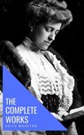 Edith Wharton: The Complete Works [newly updated] - Edith Wharton ; knowledge house - 9782380370225