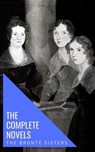 The Brontë Sisters: The Complete Novels - Anne Brontë ; Charlotte Brontë ; Emily Brontë ; knowledge house ; Bronte sisters - 9782380370270