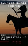 The Complete Leatherstocking Tales - James Fenimore Cooper ; Reading Time - 9782380371093