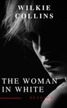 The Woman in White - Wilkie Collins ; Reading Time - 9782380371260