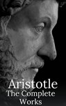 Aristotle: The Complete Works - Aristotle - 9782380371888