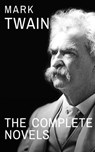 Mark Twain: The Complete Novels - Mark Twain - 9782380371970