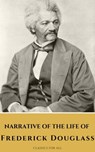 Narrative of the Life of Frederick Douglass - Frederick Douglass ; Classics for all - 9782380376296