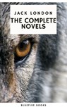 Jack London: The Complete Novels - Adventure, Nature, and the Human Spirit - Jack London - 9782380376869