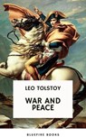 War and Peace: Leo Tolstoy's Epic Masterpiece of Love, Intrigue, and the Human Spirit - Leo Tolstoy - 9782380376975