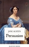 Persuasion: Jane Austen's Classic Tale of Second Chances - The Definitive eBook Edition - Jane Austen - 9782380377224