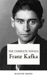 Franz Kafka: The Complete Novels - Franz Kafka ; Bluefire Books - 9782380377255