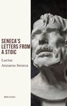 Seneca's Letters from a Stoic - Lucius Annaeus Seneca ; Moon Classics - 9782380379112
