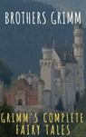 Grimm's Complete Fairy Tales - Wilhelm Grimm ; Jacob Grimm ; Redhouse ; Brothers Grimm - 9782380379228