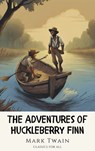 The Adventures of Huckleberry Finn - Mark Twain ; Classics for all - 9782380379310