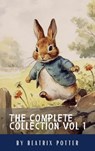 The Complete Beatrix Potter Collection vol 1 : Tales & Original Illustrations - Beatrix Potter ; ClassicsHQ - 9782380379570