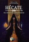 Hécate - Au seuil du sanctuaire - Sorita d'Este ; David Rankine - 9782380620894