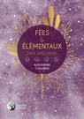 Fées & élémentaux pour débutants - Alexandra Chauran - 9782380621228