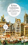 Échos des Lumières - Guillaume Lancereau ; Suzanne Rochefort ; Jan Synowiecki - 9782380942910