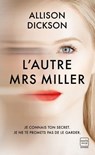 L'Autre Mrs Miller - Allison Dickson - 9782381221045