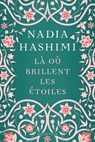 Là où brillent les étoiles - Nadia Hashimi - 9782381222127