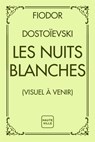 Les Nuits blanches - Fiodor Dostoïevski - 9782381228938