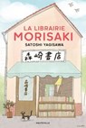 La Librairie Morisaki - Satoshi Yagisawa - 9782381229058