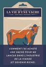 La Vie d'une vache - Juan Pablo Meneses - 9782381344072