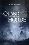 Quand vient la horde - Aurélie Luong - 9782381670225