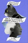 Des pensées pour Violette - Charlotte Bousquet - 9782381671628