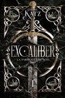 Excaliber - La fabrique des rois - Tome 1 - Gabriel Katz - 9782381673714