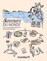 Saveurs du monde - Les 70 plus belles recettes de Chefs du Club Med - Club Med - 9782381841021