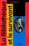 La bibliothèque et le survivant - Boris Adjemian - 9782381911144