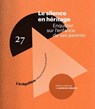 Le silence en héritage - Enquêter sur l'enfance de ses parents - N° 27 - Collectif - 9782381911311