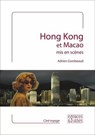 Hong Kong et Macao mis en scènes - Adrien Gombeaud - 9782382060056