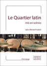 Le Quartier latin mis en scènes - Jean-Michel Frodon - 9782382060117