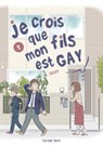 Je crois que mon fils est gay - Tome 1 - Okura - 9782382123645