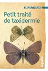 Petit traité de taxidermie - Maja Thrane - 9782382460122