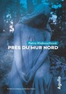 Près du mur nord - Petra Klabouchová - 9782382461280