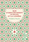 Que s'obscurcissent le soleil et la lumière - Frédéric Paulin - 9782382461389