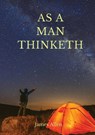As a man thinketh - James Allen - 9782382740415