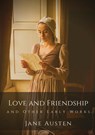Love and Friendship and Other Early Works - Jane Austen - 9782382740613