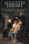 Récits des temps mérovingiens et écrits sur l'histoire - Augustin Thierry ; Aude Deruelle - 9782382926475