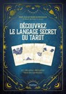 Découvrez le langage secret du tarot - 22 clés pour décrypter tous les symboles - Ruth Ann ; Wald Amberstone ; Mary K. Greer ; Lon Milo DuQuette - 9782382971376