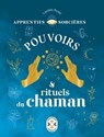 Apprenties sorcières : pouvoirs et rituels du chaman - Laetitia Redel - 9782383750741