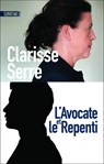 L'Avocate et le Repenti - Clarisse SERRE - 9782383992400