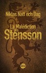 La Malédiction des Stensson - un thriller historique éblouissant, l'ascension et la chute d'une des lignées les plus puissantes de Suède - nouveauté livre 2025 - Niklas Natt och Dag - 9782383992479